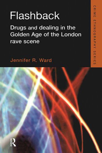 Flashback Drugs And Dealing In The Golden Age Of The London Rave Scene Jennifer Ward