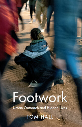 Footwork Urban Outreach And Hidden Lives Tom Hall