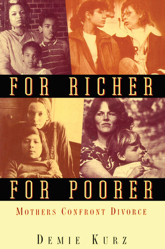 For Richer For Poorer Mothers Confront Divorce Demie Kurz