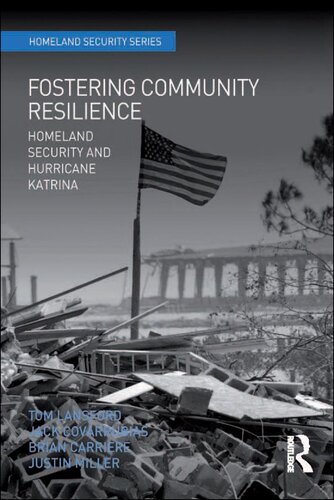 Fostering Community Resilience Homeland Security And Hurricane Katrina Tom Lansford Jack Covarrubias Justin Miller