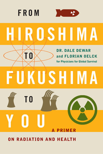 From Hiroshima To Fukushima To You Dale Dewar Florian Oelck