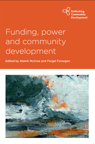 Funding Power And Community Development Mccrea Niamh Finnegan