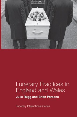 Funerary Practices In England And Wales Julie Rugg Brian Parsons