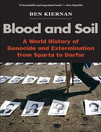 Blood And Soil A World History Of Genocide And Extermination From Sparta To Darfur Ben Kiernan
