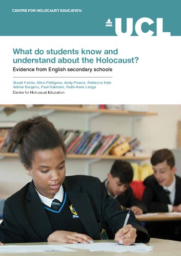 What Do Students Know And Understand About The Holocaust Evidence From English Secondary Schools Second Stuart Foster