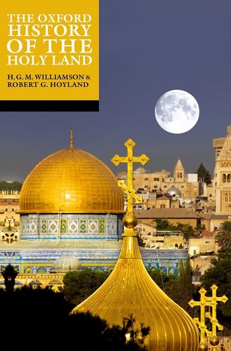 The Oxford History Of The Holy Land 1st Robert G Hoyland H G M Williamson