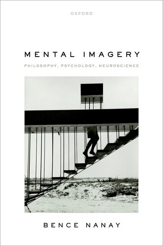 Mental Imagery Philosophy Psychology Neuroscience Bence Nanay