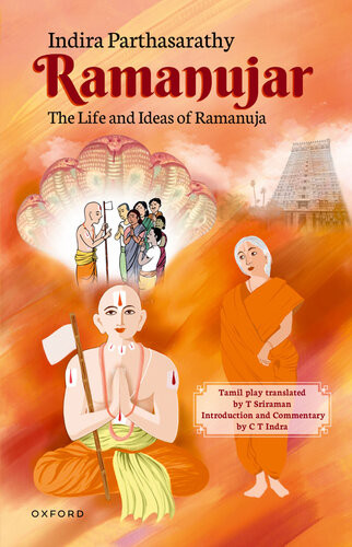 Ramanujar The Life And Ideas Of Ramanuja Indira Parthasarathy