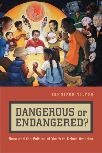 Dangerous Or Endangered Race And The Politics Of Youth In Urban America Jennifer Tilton