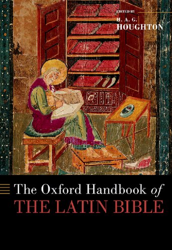 The Oxford Handbook Of The Latin Bible H A G Houghton