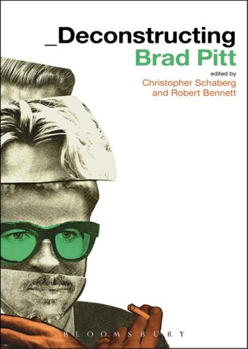 Deconstructing Brad Pitt Christopher Schaberg