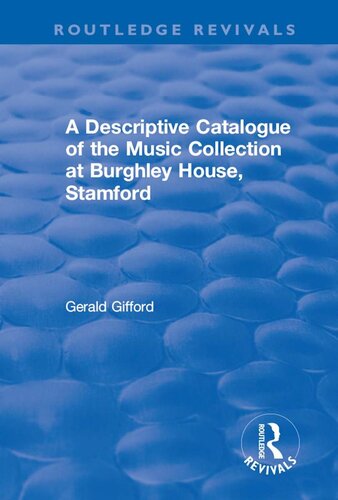 A Descriptive Catalogue Of The Music Collection At Burghley House Stamford Gerald Gifford