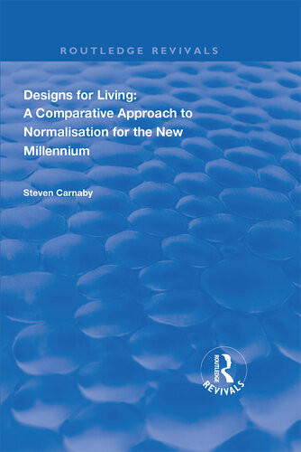 Designs For Living A Comparative Approach To Normalisation For The New Millennium Steven Carnaby