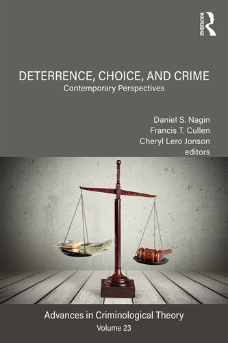 Deterrence Choice And Crime Volume 23 Daniel S Nagin Francis T Cullen
