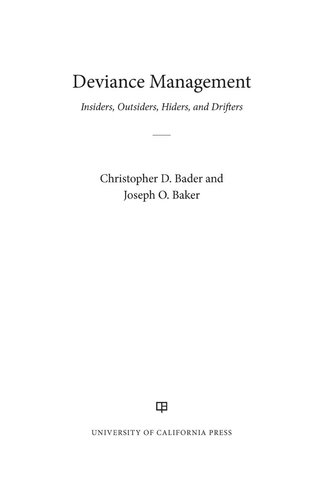 Deviance Management Insiders Outsiders Hiders And Drifters Christopher D Bader Joseph O Baker