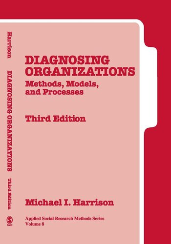 Diagnosing Organizations Methods Models And Processes Michael I Harrison