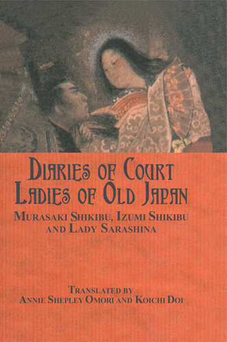 Diaries Of Court Ladies Of Old Japan 1st Edition Amy Lowell Murasaki Shikibu