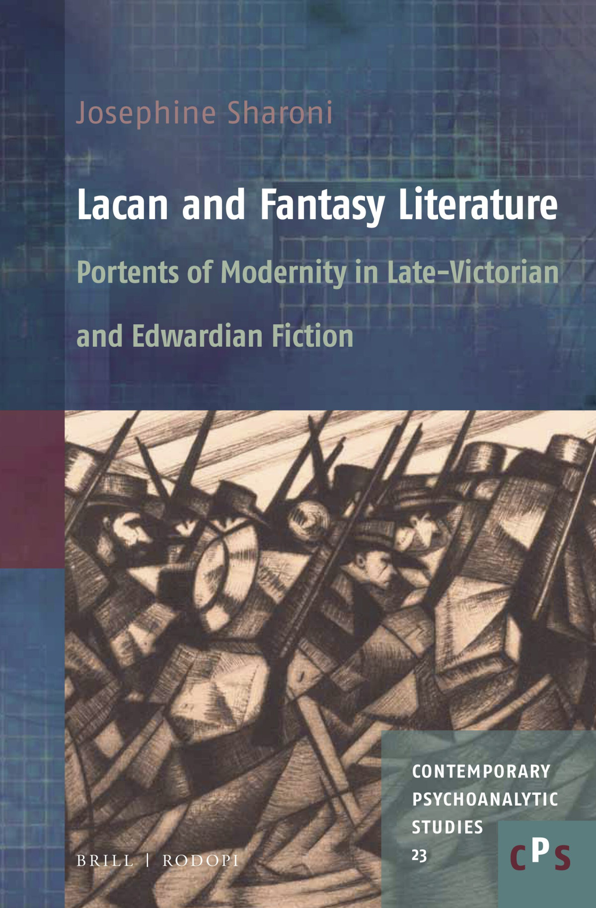 Lacan And Fantasy Literature Portents Of Modernity In Latevictorian And Edwardian Fiction Josephine Sharoni