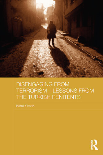 Disengaging From Terrorism Lessons From The Turkish Penitents Kamil Ylmaz