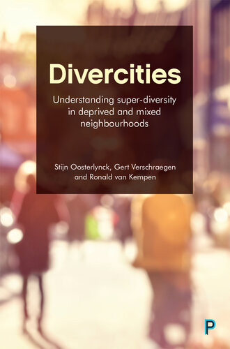 Divercities Understanding Superdiversity In Deprived And Mixed Neighbourhoods Oosterlynck