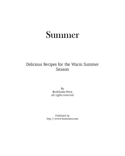 Summer Delicious Recipes For The Warm Summer Season 2nd Edition Booksumo Press