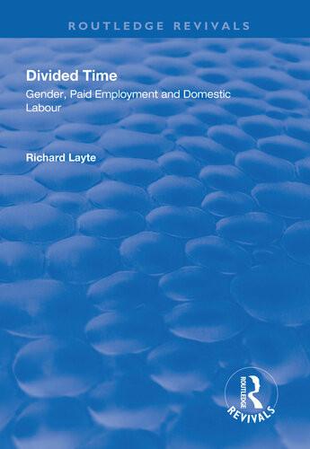 Divided Time Gender Paid Employment And Domestic Labour Richard Layte