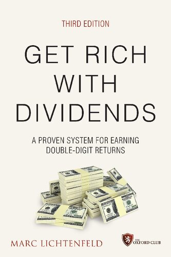 Get Rich With Dividends A Proven System For Earning Doubledigit Returns 3rd Edition Marc Lichtenfeld