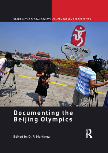 Documenting The Beijing Olympics D P Martinez Kevin Latham