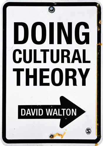 Doing Cultural Theory David Walton