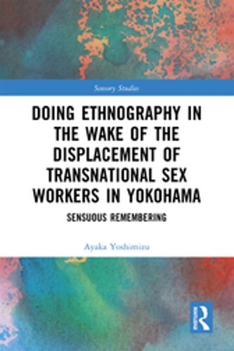 Doing Ethnography In The Wake Of The Displacement Of Transnational Sex Workers In Yokohama Ayaka Yoshimizu