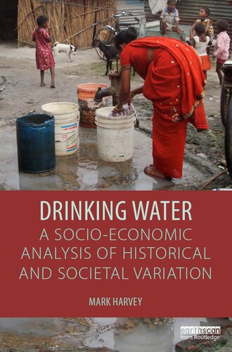 Drinking Water A Socioeconomic Analysis Of Historical And Societal Variation Mark Harvey