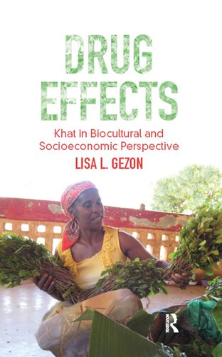Drug Effects Khat In Biocultural And Socioeconomic Perspective Lisa Gezon