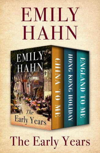 The Early Years Emily Hahn