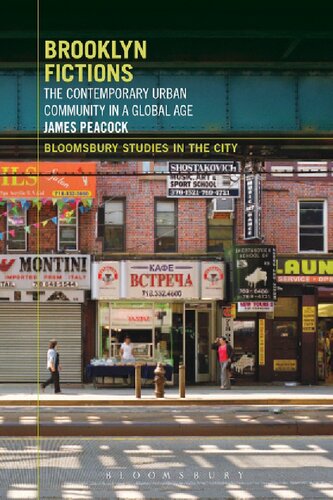 Brooklyn Fictions The Contemporary Urban Community In A Global Age 1st Edition James Peacock