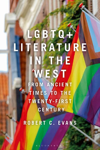 Lgbtq Literature In The West From Ancient Times To The Twentyfirst Century 1st Edition Robert C Evans