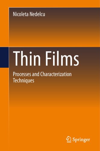 Thin Films Processes And Characterization Techniques Nicoleta Nedelcu