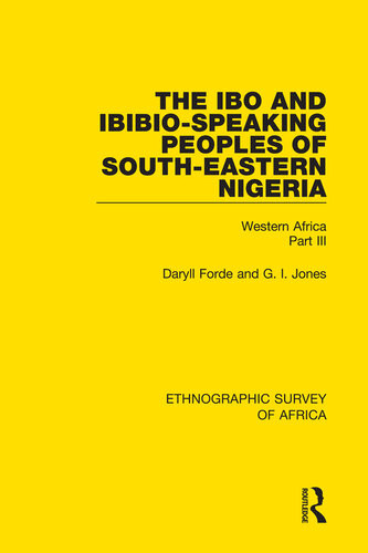 The Ibo And Ibibiospeaking Peoples Of Southeastern Nigeria Daryll Forde