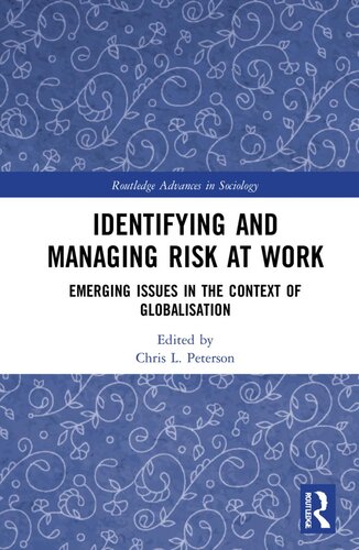Identifying And Managing Risk At Work Emerging Issues In The Context Of Globalisation Chris L Peterson Ed