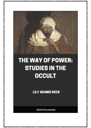 The Way Of Power Studies In The Occult Lily Adams Beck