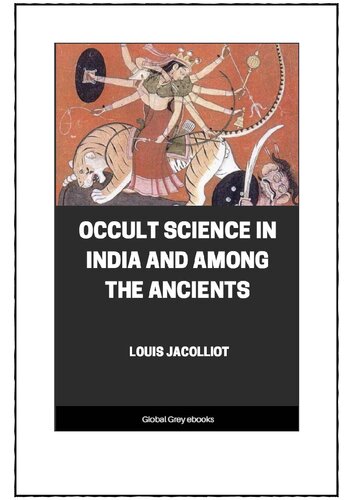 Occult Science In India And Among The Ancients Louis Jacolliot