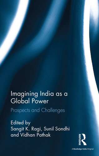 Imagining India As A Global Power Sangit K Ragi Sunil Sondhi
