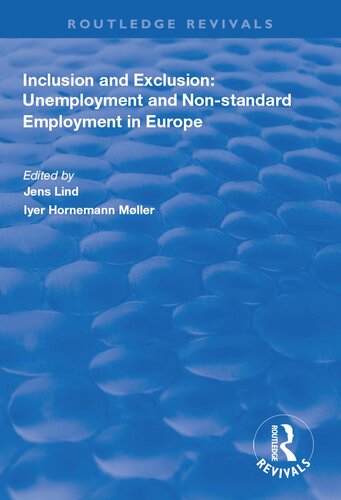 Inclusion And Exclusion Unemployment And Nonstandard Employment In Europe Jens Lind