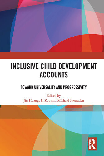 Inclusive Child Development Accounts Jin Huang Li Zou Michael Sherraden