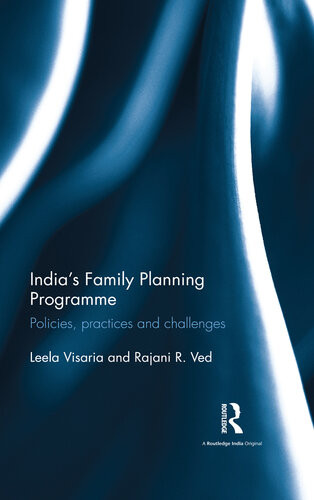 Indias Family Planning Programme Policies Practices And Challenges Leela Visaria Rajani R Ved