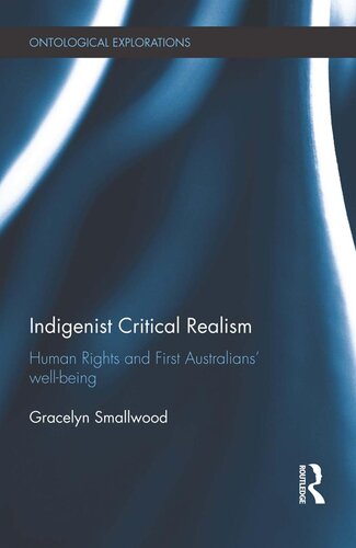 Indigenist Critical Realism Human Rights And First Australians Wellbeing Gracelyn Smallwood
