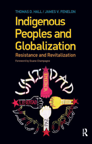 Indigenous Peoples And Globalization Resistance And Revitalization Thomas D Hall James V Fenelon