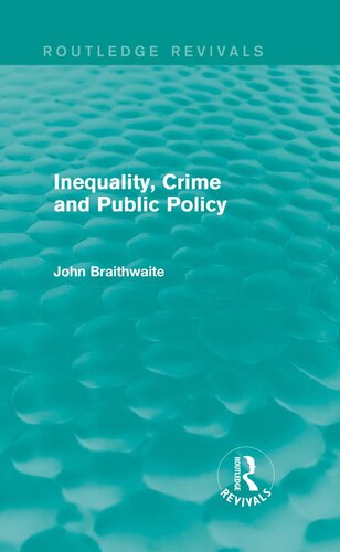 Inequality Crime And Public Policy John Braithwaite