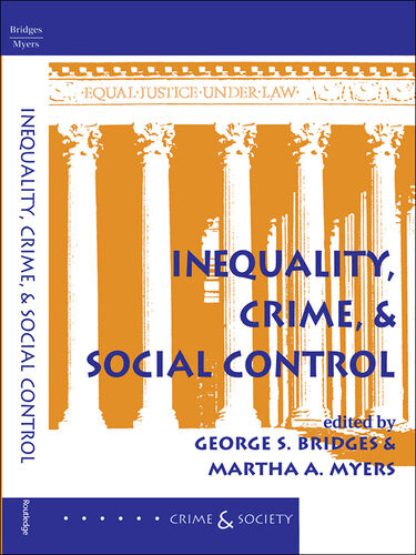 Inequality Crime And Social Control George S Bridges