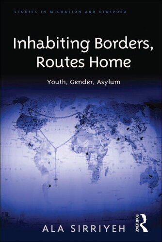 Inhabiting Borders Routes Home Youth Gender Asylum Ala Sirriyeh