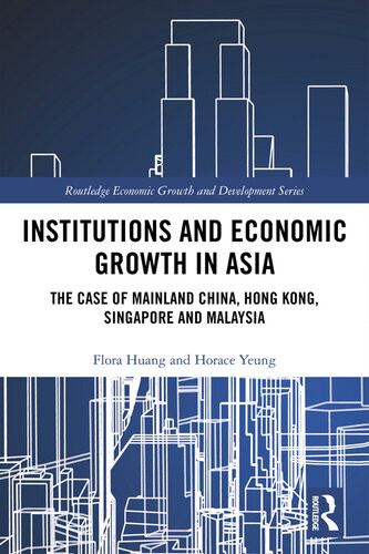 Institutions And Economic Growth In Asia The Case Of Mainland China Hong Kong Singapore And Malaysia Flora Huang